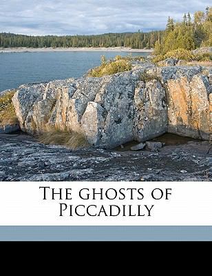 The Ghosts of Piccadilly 1178253295 Book Cover