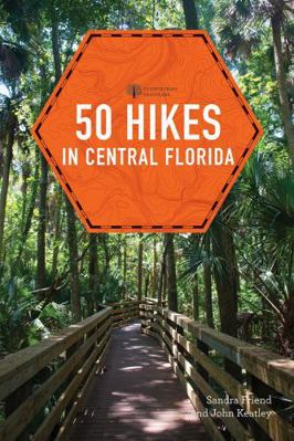 50 Hikes in Central Florida 1682682137 Book Cover
