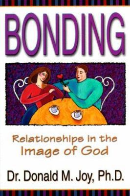 Bonding: Relationships in the Image of God 0916035697 Book Cover