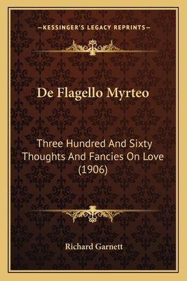 De Flagello Myrteo: Three Hundred And Sixty Tho... 1163961159 Book Cover