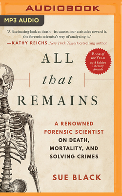 All That Remains: A Renowned Forensic Scientist... 172138538X Book Cover