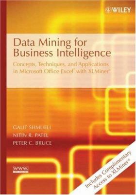 Data Mining for Business Intelligence: Concepts... 0470084855 Book Cover