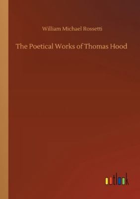 The Poetical Works of Thomas Hood 3752308826 Book Cover
