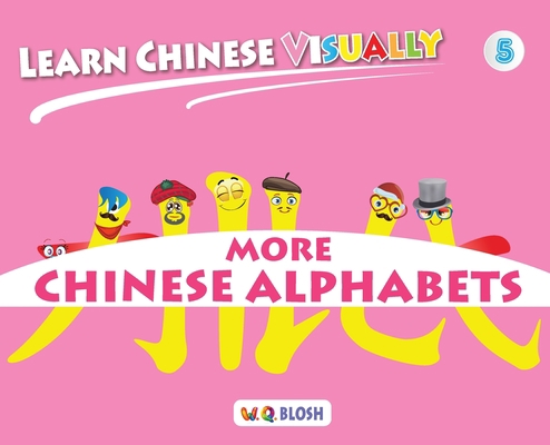 Learn Chinese Visually 5: Preschoolers' First C... 9811441677 Book Cover