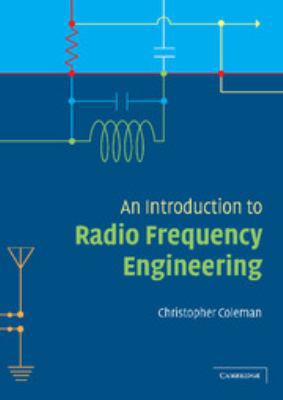 An Introduction to Radio Frequency Engineering 0511801327 Book Cover
