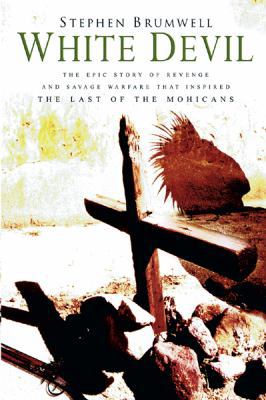 White Devil: An Epic Story of Revenge from the ... 0297846779 Book Cover