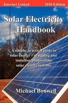 Solar Electricity Handbook 2010 Edition: A Simp... 1907215085 Book Cover