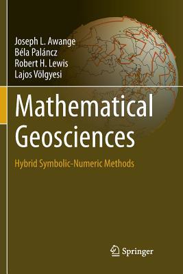 Mathematical Geosciences: Hybrid Symbolic-Numer... 3319884220 Book Cover