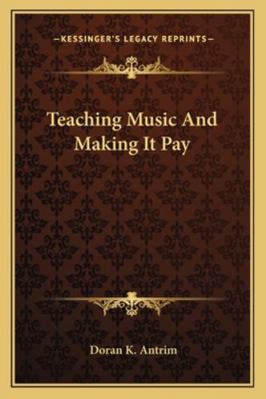 Teaching Music And Making It Pay 1163162388 Book Cover