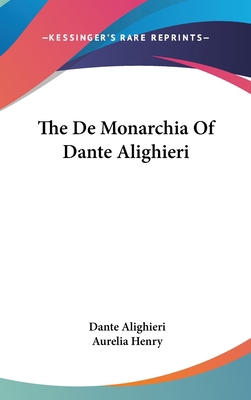 The De Monarchia Of Dante Alighieri 1432608487 Book Cover