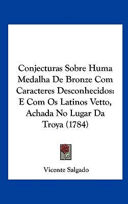 Conjecturas Sobre Huma Medalha de Bronze Com Ca... [Not Applicable] 1162449012 Book Cover