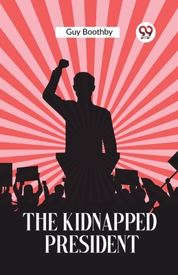 The Kidnapped President 9362202654 Book Cover