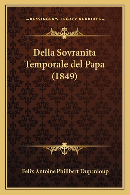 Della Sovranita Temporale del Papa (1849) [Italian] 1167406974 Book Cover