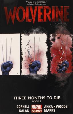 Wolverine Volume 2: Three Months to Die Book 2 0785154205 Book Cover