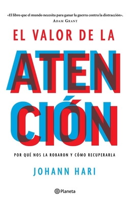 El Valor de la Atención: Por Qué Nos La Robaron... [Spanish] 6073900007 Book Cover