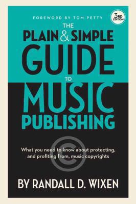 The Plain and Simple Guide to Music Publishing 1480354627 Book Cover