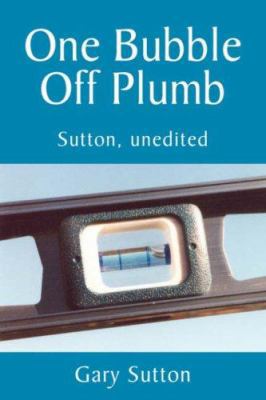 One Bubble Off Plumb 1425714218 Book Cover