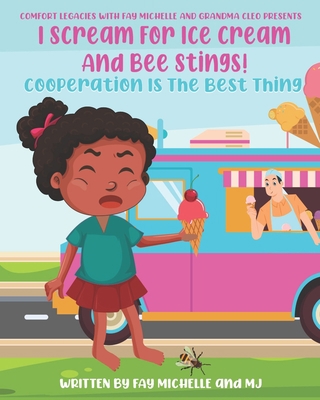 I Scream For Ice Cream And Bee Stings!: Coopera... B08XNBW98P Book Cover