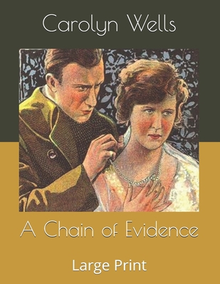 A Chain of Evidence: Large Print B086B2DFQX Book Cover