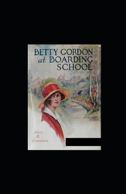 Betty Gordon at Boarding School illustrated B08NVL69WQ Book Cover