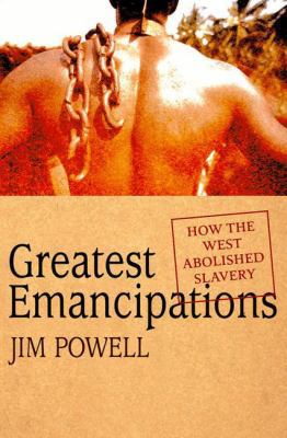 Greatest Emancipations: How the West Abolished ... 0230605923 Book Cover
