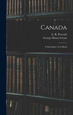 Canada; a Descriptive Text-book 1013324978 Book Cover