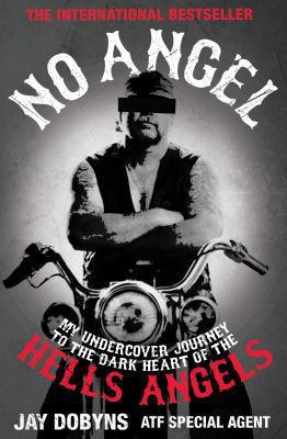 No Angel: My Undercover Journey to the Dark Hea... 184767349X Book Cover