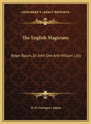 The English Magicians: Roger Bacon, Dr. John De... 1169727344 Book Cover