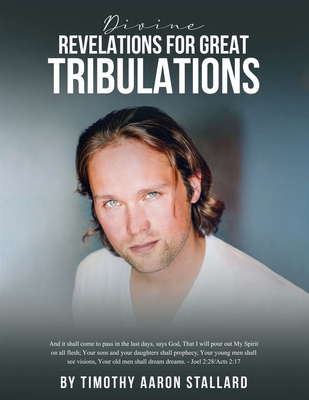 Divine Revelations for Great Tribulations B0HFVCLT2Q Book Cover
