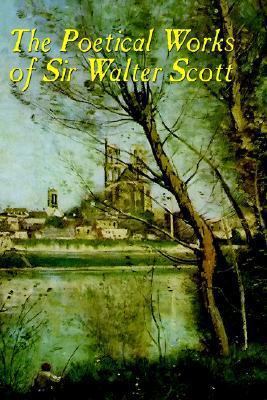 The Poetical Works of Sir Walter Scott (Illustr... 0809533758 Book Cover