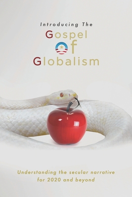 Introducing the Gospel of Globalism: Understand... 1697016979 Book Cover