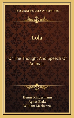 Lola: Or the Thought and Speech of Animals 1163840459 Book Cover