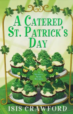 A Catered St. Patrick's Day (A Mystery With Rec... 0758247400 Book Cover