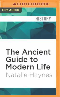 The Ancient Guide to Modern Life 1531870732 Book Cover