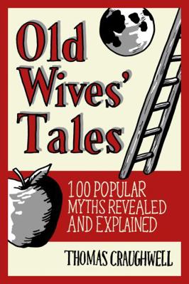 Old Wives Tales: Fact or Folklore? 0887628419 Book Cover