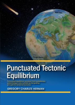 Paperback Punctuated Tectonic Equilibrium : With Examples of Impact-Tectonic, Far-field Strains on Earth and Mars Book