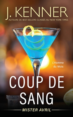 Coup de sang: Mister Avril [French] 1949925684 Book Cover