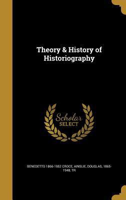 Theory & History of Historiography 1371858470 Book Cover