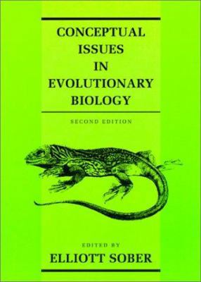 Conceptual Issues in Evolutionary Biology, Seco... 0262691620 Book Cover