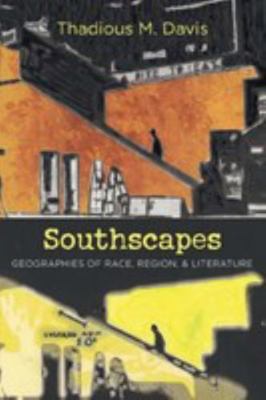 Southscapes: Geographies of Race, Region, and L... 1469602555 Book Cover