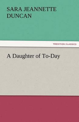 A Daughter of To-Day 3842476019 Book Cover