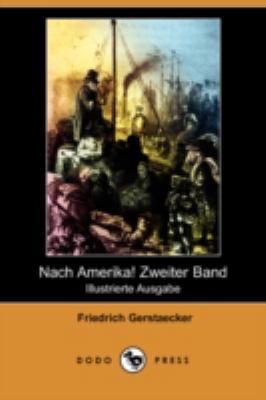 Nach Amerika! Zweiter Band (Illustrierte Ausgab... [German] 1409923134 Book Cover