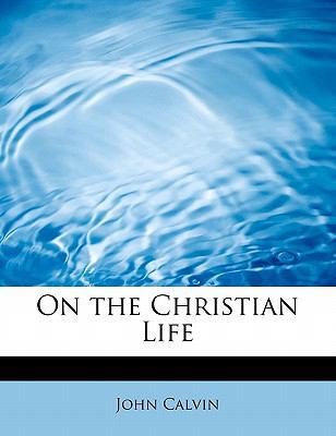 On the Christian Life 1434694283 Book Cover