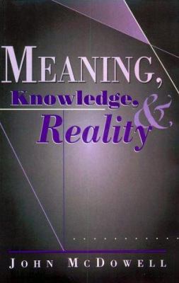 Meaning, Knowledge, and Reality 0674557778 Book Cover