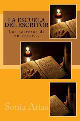 La Escuela del Escritor: Los secretos de un aut... [Spanish] 1986798674 Book Cover