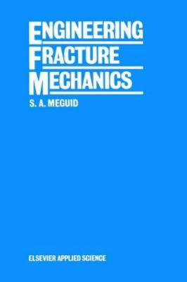 Engineering Fracture Mechanics 1851662820 Book Cover