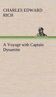 A Voyage with Captain Dynamite 3849198375 Book Cover