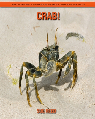 Paperback Crab! An Educational Children's Book about Crab with Fun Facts [Large Print] Book