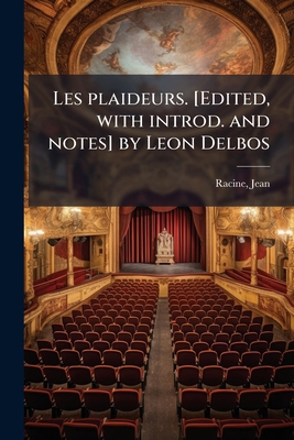 Les plaideurs. [Edited, with introd. and notes]... [French] 117316975X Book Cover