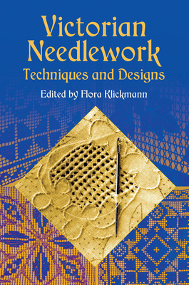 Victorian Needlework: Techniques and Designs 0486421546 Book Cover